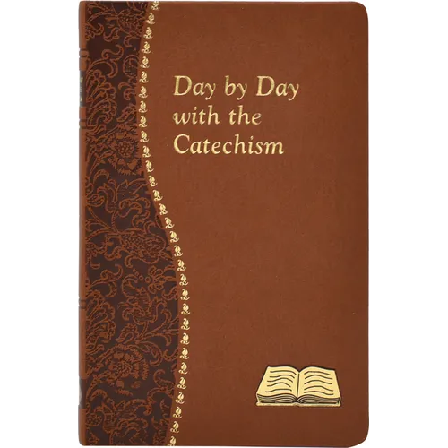 Day by Day with the Catechism: Minute Meditations for Every Day Containing an Excerpt from the Catechism, a Reflection, and a Prayer - Vinyl-bound