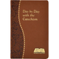 Day by Day with the Catechism: Minute Meditations for Every Day Containing an Excerpt from the Catechism, a Reflection, and a Prayer - Vinyl-bound