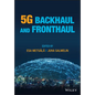 5g Backhaul and Fronthaul - Hardcover
