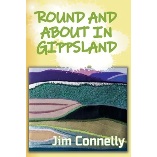 Round and About in Gippsland - Paperback