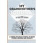 My Grandmother's Journal: A Guided Life Legacy Journal To Share Stories, Memories and Moments 7 x 10 - Hardcover