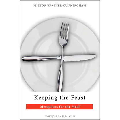 Keeping the Feast: Metaphors for the Meal - Paperback