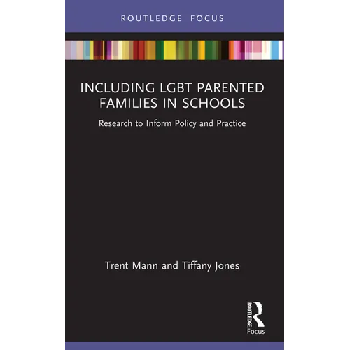 Including LGBT Parented Families in Schools: Research to Inform Policy and Practice - Paperback