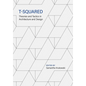 T-Squared: Theories and Tactics in Architecture and Design - Paperback
