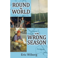 Round the World in the Wrong Season - Paperback