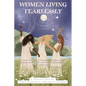 Women Living Fearlessly: Inspiration for a courageous life - Paperback
