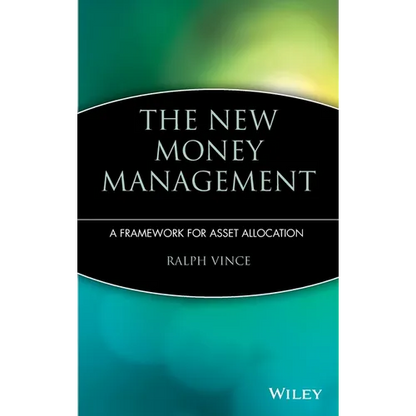 The New Money Management: A Framework for Asset Allocation - Hardcover