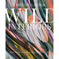 Wild Interiors: Beautiful Plants in Beautiful Spaces - Hardcover