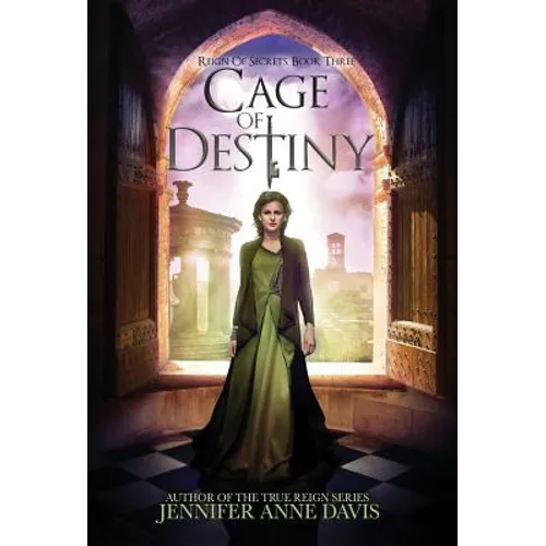 Cage of Destiny: Reign of Secrets, Book 3 - Hardcover