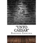 ''Unto Caesar'' - Paperback