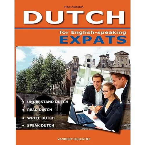 DUTCH for English-speaking Expats: Understand, read, write and speak Dutch - Paperback