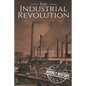 The Industrial Revolution: A History From Beginning to End - Paperback