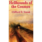 Hellhounds of the Cosmos - Hardcover