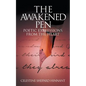 The Awakened Pen: Poetic Expressions from the Heart - Paperback