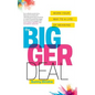 The Bigger Deal: Work Your Way to a Life of Meaning - Paperback
