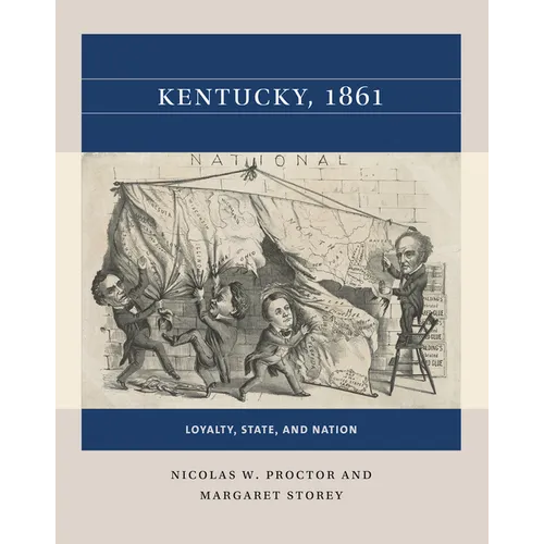 Kentucky, 1861: Loyalty, State, and Nation - Paperback