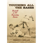Touching All the Bases: Baseball in 101 Fascinating Stories - Hardcover