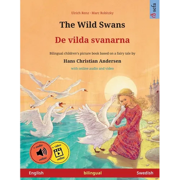 The Wild Swans - De vilda svanarna (English - Swedish) - Paperback