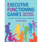 Executive Functioning Games for Groups and Classes: Fun Activities to Boost Attention, Memory, and Motivation - Paperback