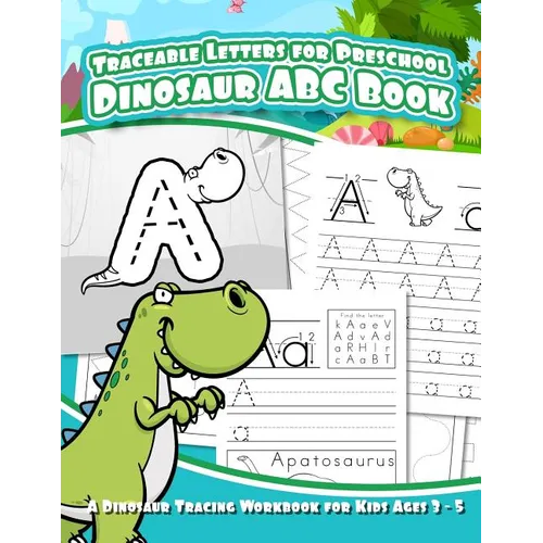 Traceable Letters for Preschool Dinosaur ABC Book: A Dinosaur Tracing Workbook for Kids Ages 3 - 5 - Paperback