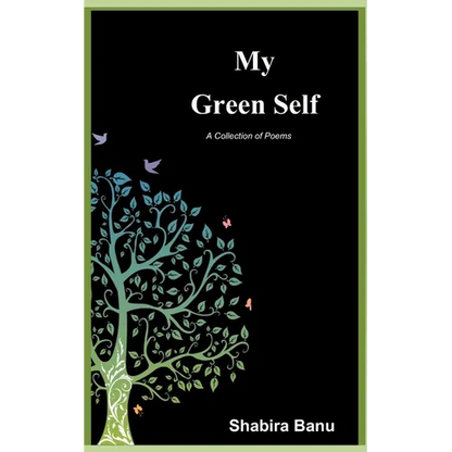 My Green Self: A Collection of Poems - Paperback