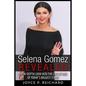 Selena Gomez Revealed: An In-Depth Look into the Life of One of Today's Biggest Stars - Paperback