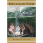 Mulligan Stew: Stories and Traditions of American Hobos - Paperback