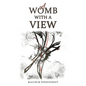 A Womb With a View - Paperback