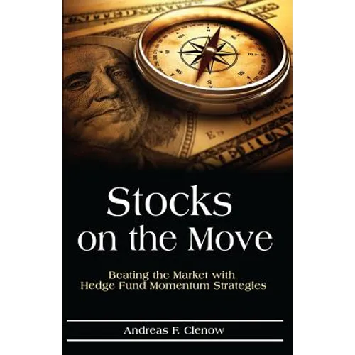 Stocks on the Move: Beating the Market with Hedge Fund Momentum Strategies - Paperback