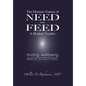 The Human Nature of Need and Feed A Modern Treatise: Finding Wellbeing Wisdom for Life in the 21st Century - Hardcover