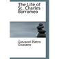 The Life of St. Charles Borromeo - Hardcover