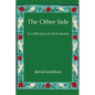 The Other Side: A collection of short stories - Paperback
