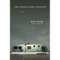The World Made Straight - Paperback