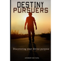 Destiny Pursuers: Discovering your divine purpose - Paperback