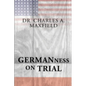 Germanness: The German Evangelical Synod of North America and the Espionage Act of 1917 - Paperback
