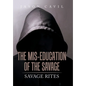 The Mis-Education of the Savage: Savage Rites - Hardcover