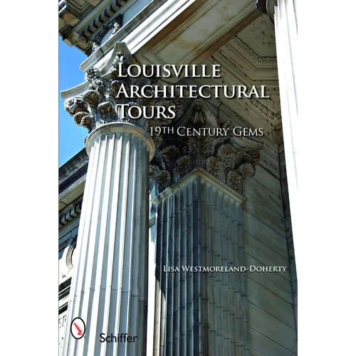 Louisville Architectural Tours: 19th Century Gems - Paperback