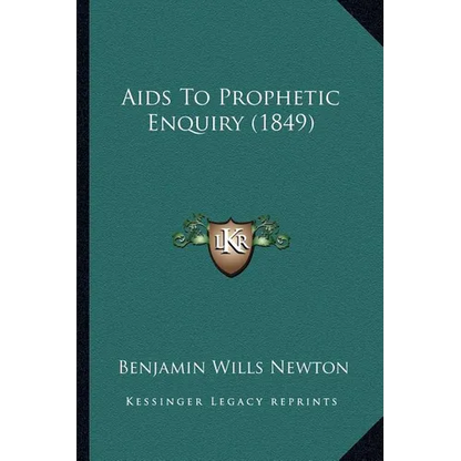 Aids To Prophetic Enquiry (1849) - Paperback