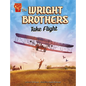The Wright Brothers Take Flight - Hardcover