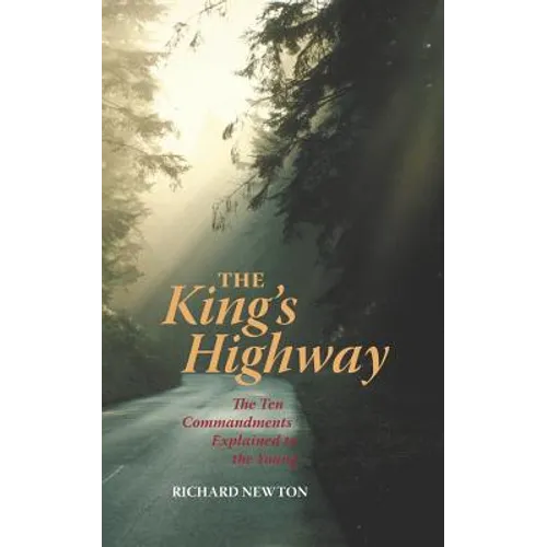 The King's Highway: The Ten Commandments Explained to the Young - Paperback