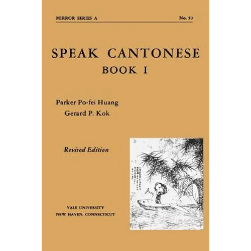 Speak Cantonese, Book One: Revised Edition - Paperback
