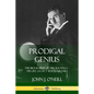 Prodigal Genius: The Biography of Nikola Tesla; His Life, Legacy and Journals - Paperback