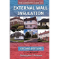 The Complete Guide to External Wall Insulation: Second Edition - E-Version - Paperback