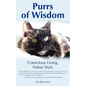 Purrs of Wisdom: Conscious Living, Feline Style - Paperback