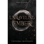 Unraveling Ember - Paperback