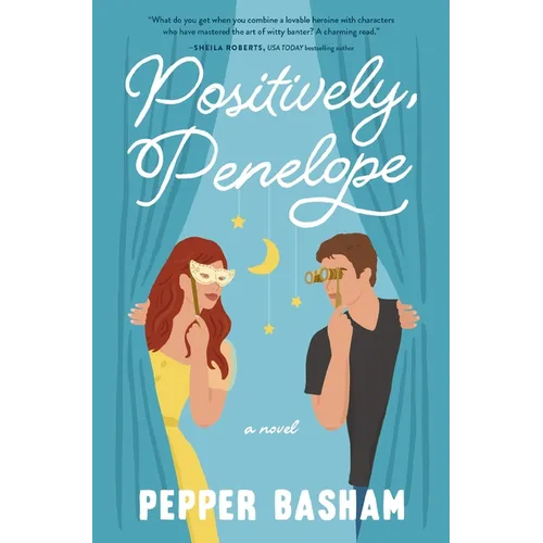 Positively, Penelope: A Fun, Low-Spice Rom-Com Featuring a Grumpy/Sunshine Couple - Paperback