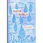 Water World: An illustrated children's book told in rhyme answering questions young children might have about water. - Paperback