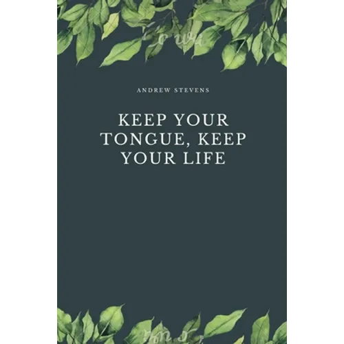 Keep Your Tongue, Keep Your Life - Paperback