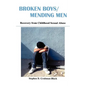Broken Boys/Mending Men: Recovery from Childhood Sexual Abuse - Paperback
