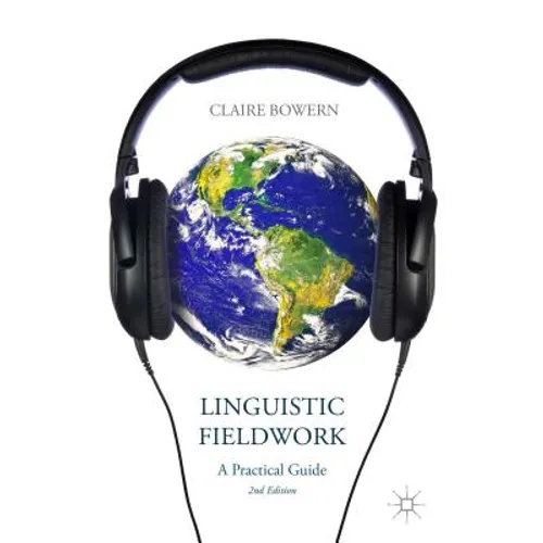 Linguistic Fieldwork: A Practical Guide - Hardcover
